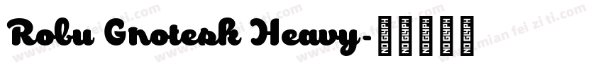 Robu Grotesk Heavy字体转换